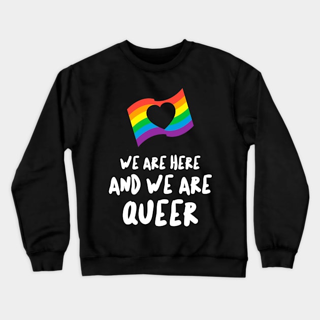 We Are Queer LGBTQ Rainbow Flag Gay Pride Saying Crewneck Sweatshirt by PlimPlom